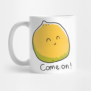 Come on! Mug